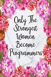 Only The Strongest Women Become Programmers