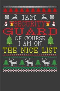 I Am Security Guard Of Course I am On The Nice List