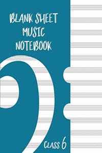Blank Sheet Music Composition Manuscript Staff Paper Art Music CLASS 6 Notebook Blue Cover
