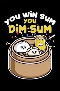 You Win Sum You Dim Sum