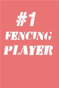 #1 Fencing Player Notebook: Lined Notebook / Journal Gift, 120 Pages, 6x9, Soft Cover, Matte Finish