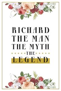 Richard The Man The Myth The Legend