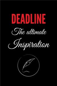 Deadline The Ultimate Inspiration