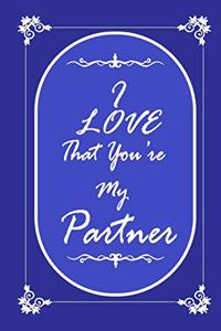 I Love That You Are My Partner 2020 Planner Weekly and Monthly