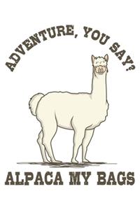 Adventure, You Say? Alpaca My Bags