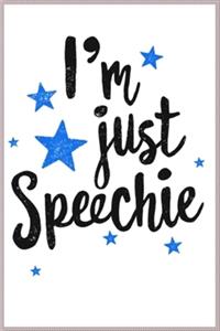 I'm just speechie
