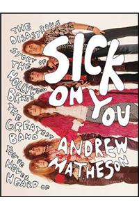 Sick on You