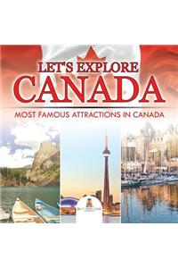 Let's Explore Canada (Most Famous Attractions in Canada)