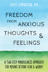 Freedom from Anxious Thoughts and Feelings