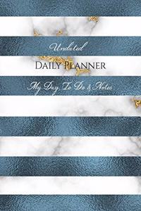 Undated Daily Planner - My Day, To Do & Notes