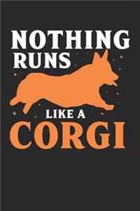 Nothing Runs Like A Corgi