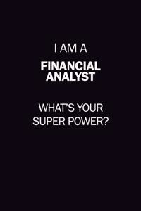 I Am A Financial analyst, What's Your Super Power?