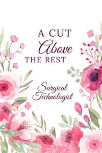 A Cut Above The Rest Surgical Technologist