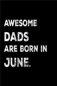 Awesome Dads Are Born In June