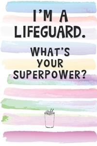 I'm a Lifeguard. What's Your Superpower?
