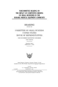 Subcommittee hearing on the impact of competitive bidding on small businesses in the durable medical equipment community