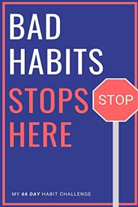 Bad Habits Stops Here, My 66 Day Habit Challenge