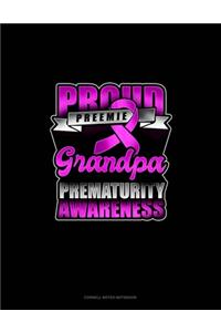 Proud Preemie Grandpa Prematurity Awareness