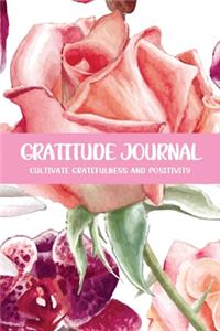 Gratitude Journal Cultivate Gratefulness and Positivity