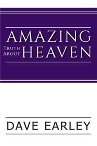 Amazing Truth about Heaven