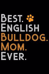 Best English Bulldog Mom Ever