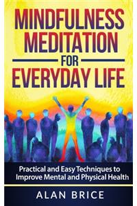 Mindfulness Meditation for Everyday Life
