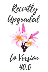 Recently Upgraded To Version 40.0