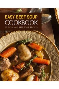 Easy Beef Soup Cookbook