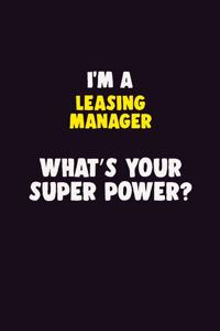 I'M A Leasing Manager, What's Your Super Power?