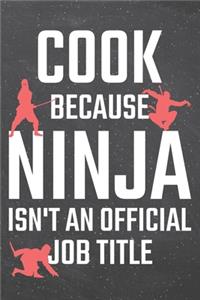 Cook because Ninja isn't an official Job Title