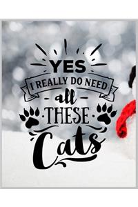 Yes I Really Do Need All These Cats