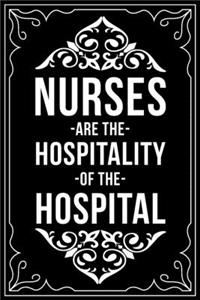 Nurses Are the Hospitality of the Hospital