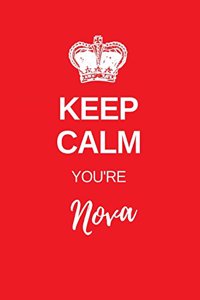 Keep Calm You're Nova