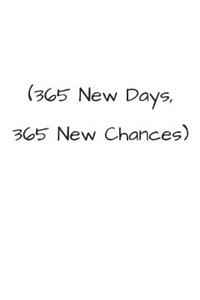 365 New Days, 365 New Chances