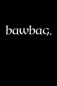 Bawbag