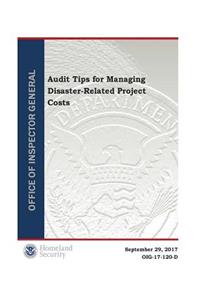 Audit Tips for Managing Disaster-Related Project Costs