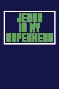 Jesus is My Superhero