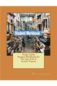 Study Guide Student Workbook for The Epic Fail of Arturo Zamora