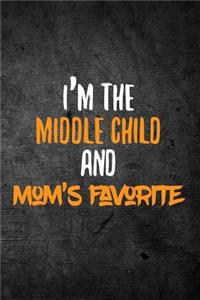 I'm the Middle Child and Mom's Favorite