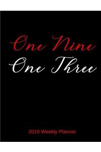 One Nine One Three 2019 Weekly Planner