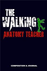The Walking Anatomy Teacher