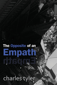 Opposite of an Empath