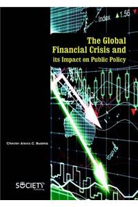 The Global Financial Crisis and its Impact on Public Policy