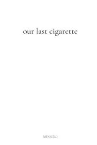 Our Last Cigarette