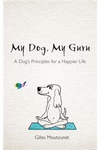 My Dog, My Guru