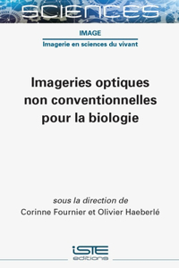 Imageries optiques non conventionnelles pour la biologie