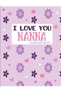 I Love You Nanna Purple Flower Edition