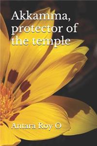Akkamma, Protector of the Temple