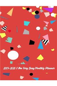 2019-2020 I Am Very Busy Monthly Planner