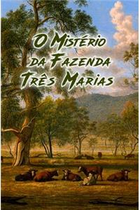 O Mist�rio da Fazenda Tr�s Marias